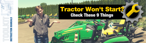 Tractor Won’t Start? Check These 9 Things