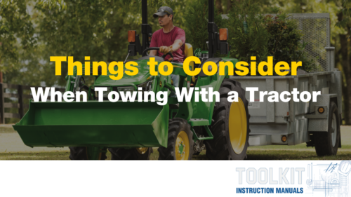 4 Things to Consider When Towing With a Tractor